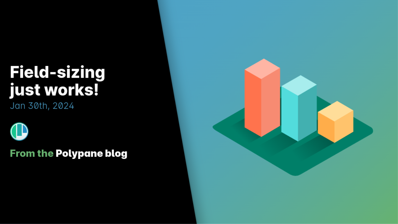 Field-sizing just works! - Polypane