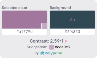 Color Swatch #a1779d on #2f4853 with contrast ratio 2.591 and suggestion #aa84a6
